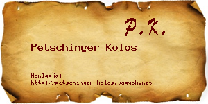 Petschinger Kolos névjegykártya